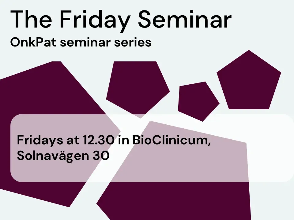 Friday seminar in BioClinicum on Fridays at 12.30.